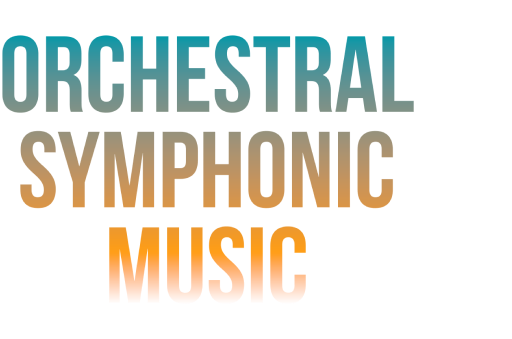 Orchestral Symphonic Music