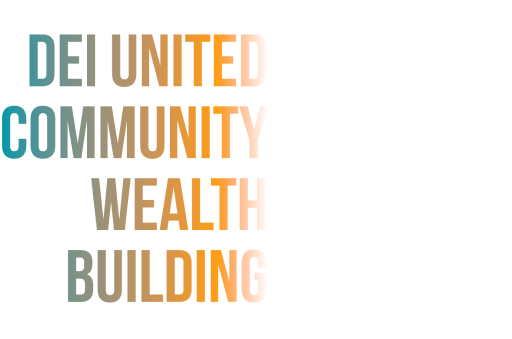 DEI United Community Wealth Building