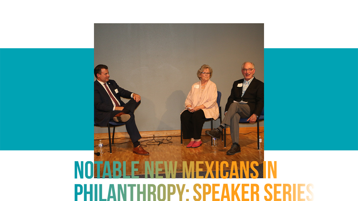 Notable New Mexicans In Philanthropy Speaker Series